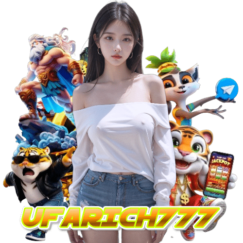 ufarich777 โบนัสฟรี